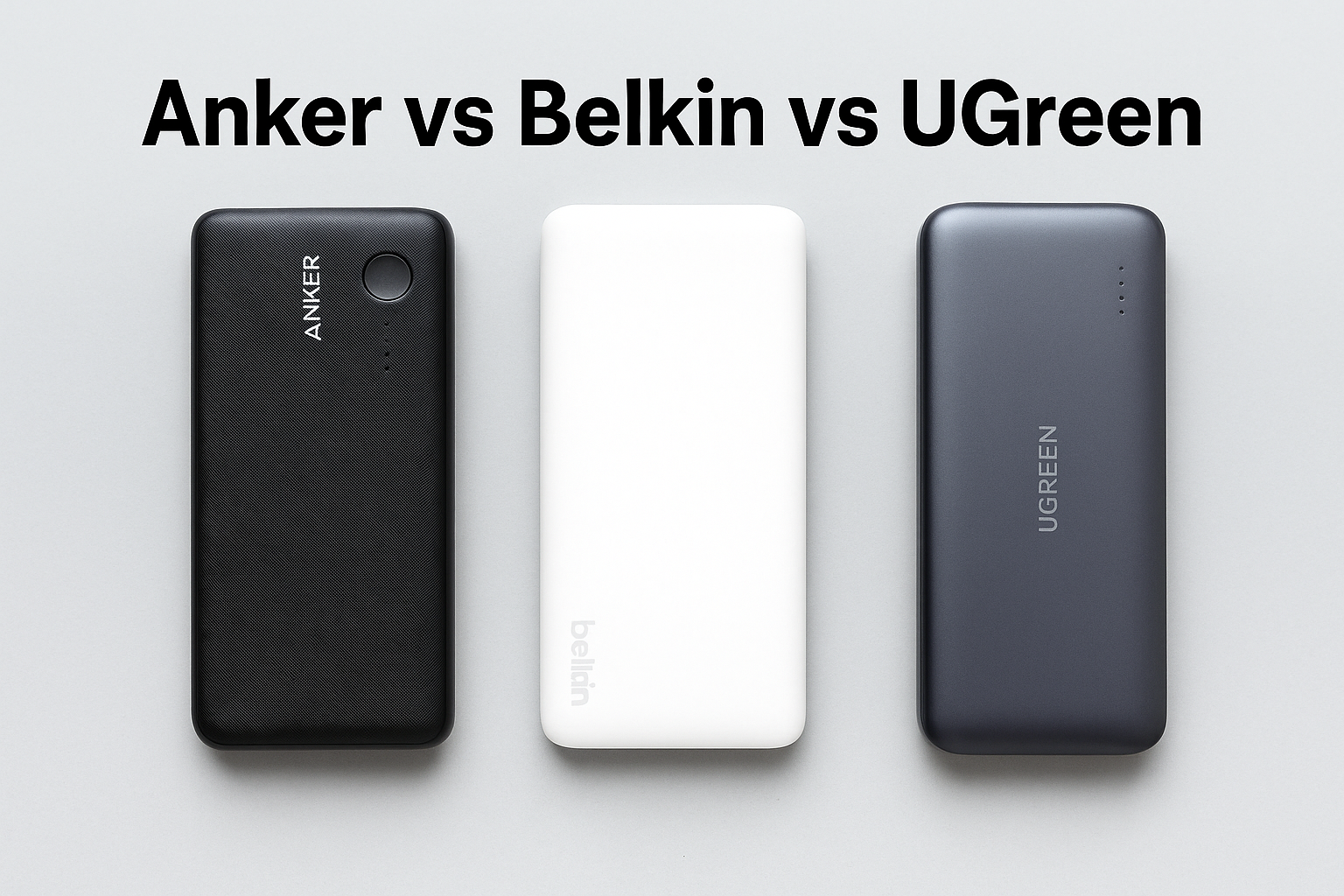 Top Power Banks: Anker vs Belkin vs UGreen – Which Portable Charger is Best for You in 2026?